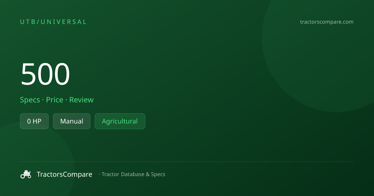 UTB/Universal 500 Specs & Tractor Data | TractorsCompare | TractorsCompare